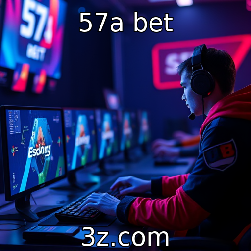 57a bet : E-sports como nova forma de entretenimento em massa